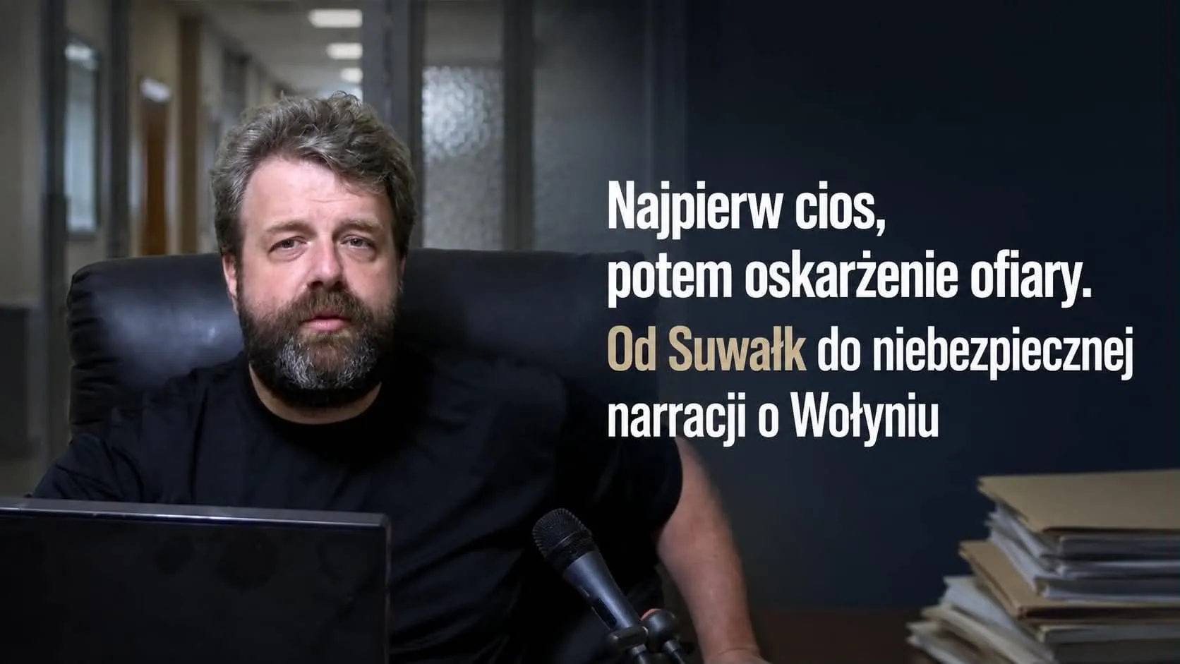 Najpierw cios, potem oskarżenie ofiary. Od Suwałk do niebezpiecznej narracji o Wołyniu